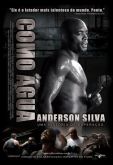 Pôster Pequeno do Filme ANDERSON SILVA : Como Água